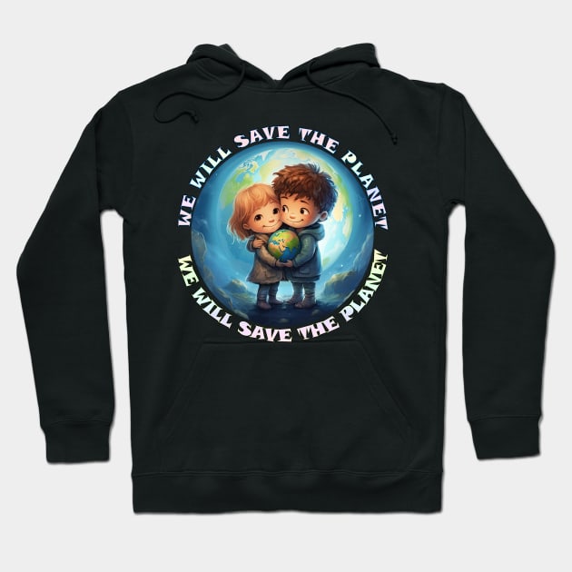 We Will Save The Planet Hoodie by NivestaMelo